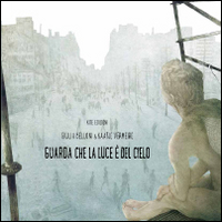 Guarda che la luce è del cielo Guarda che la luce è del cielo