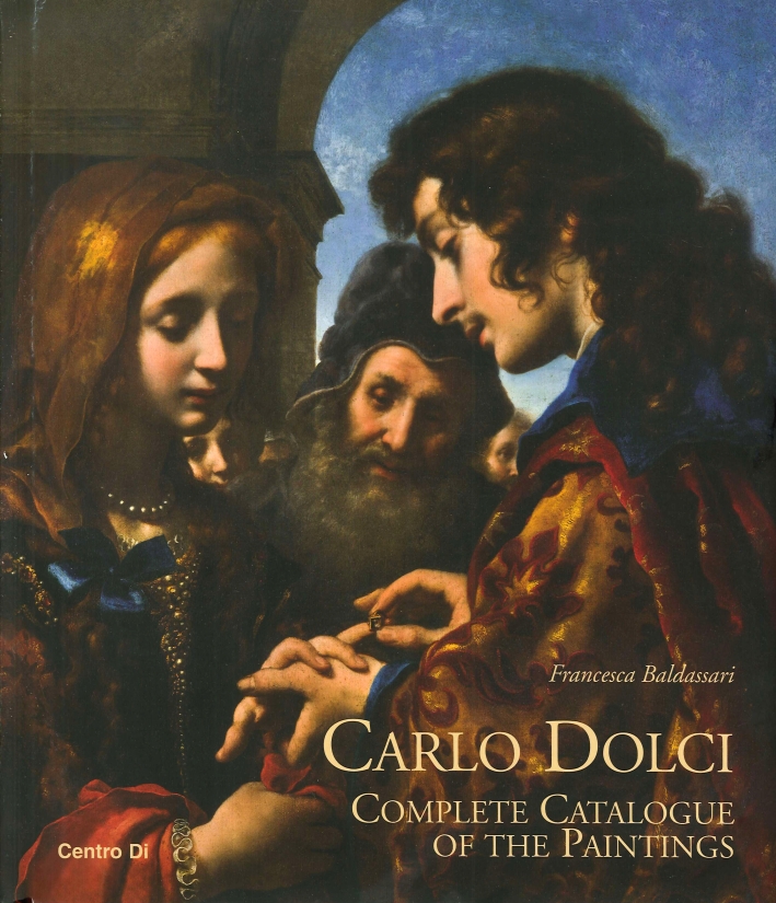 Carlo Dolci. Complete Catalogue of the Paintings Carlo Dolci. Complete Catalogue of the Paintings