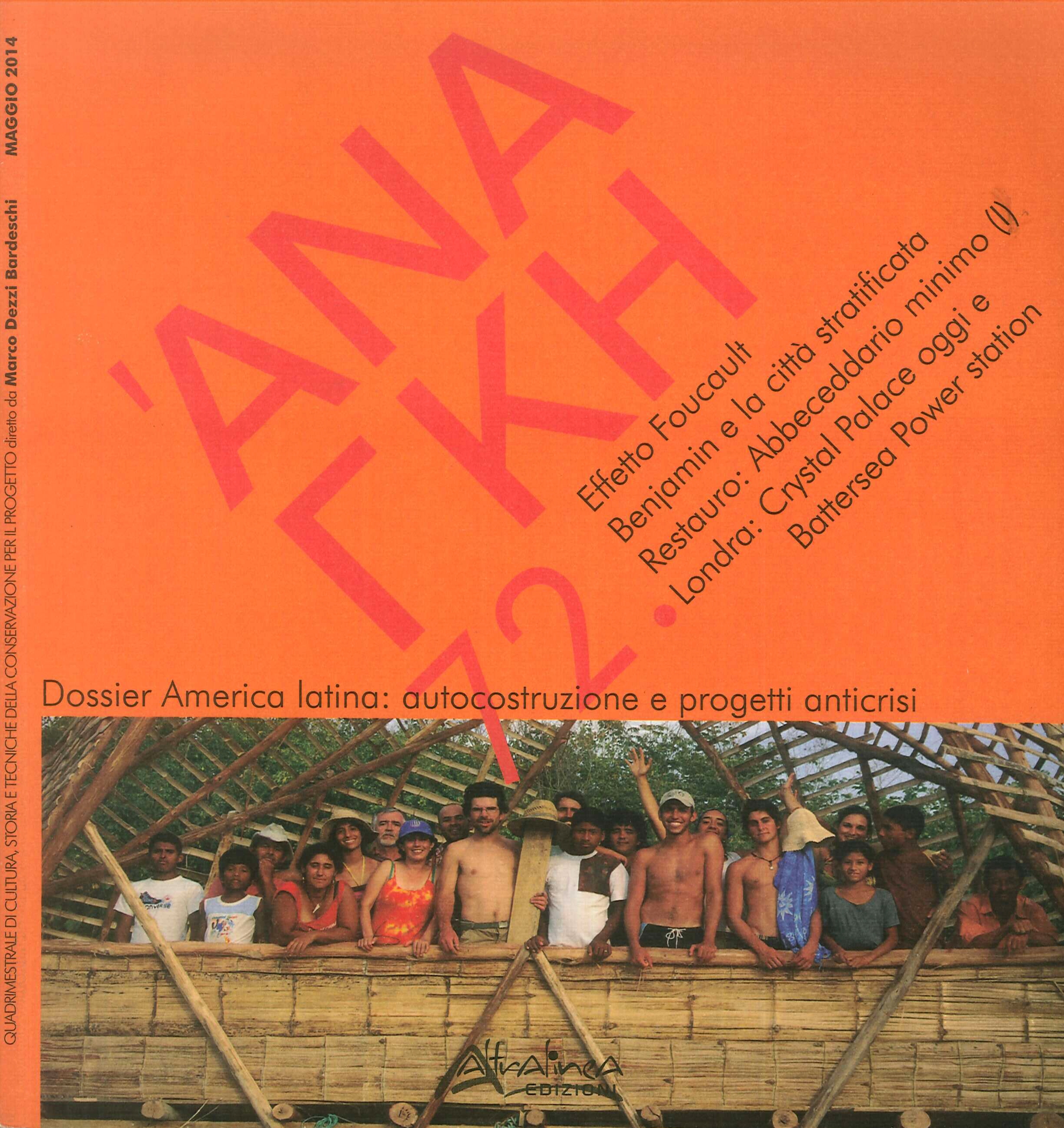 Ananke. 72. Quadrimestrale di cultura, storia e tecniche della conservazione per il progetto. Effetto Foucault, Benjamin e la città stratificata. Restauro: Abbeceddario minimo (I). Londra: Crystal Palace oggi e Battersea Power station Ananke. 72. Quadrimestrale di cultura, storia e tecniche della conservazione per il progetto. Effetto Foucault, Benjamin e la città stratificata. Restauro: Abbeceddario minimo (I). Londra: Crystal Palace oggi e Battersea Power station