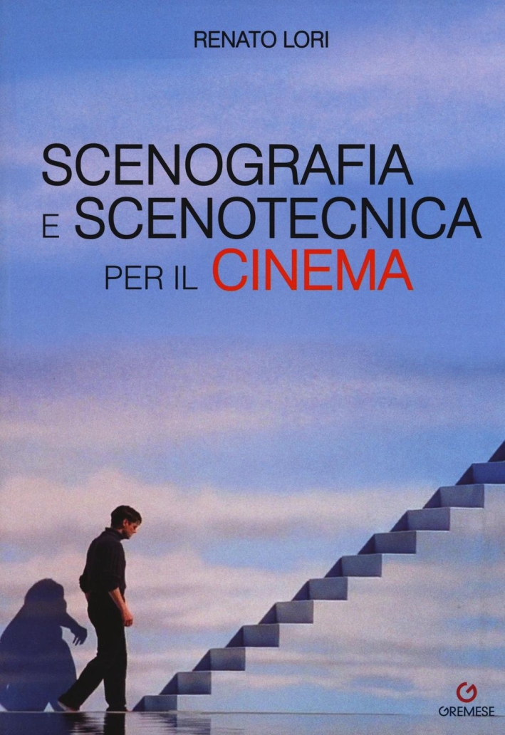 Scenografia e scenotecnica per il cinema Scenografia e scenotecnica per il cinema