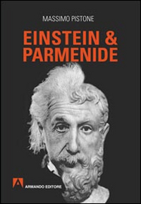 Einstein & Parmenide Einstein & Parmenide