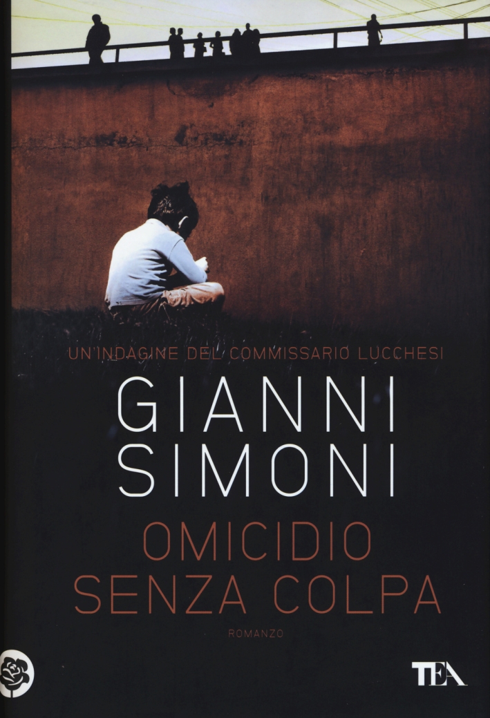 Omicidio senza colpa. Un'indagine del commissario Lucchesi Omicidio senza colpa. Un'indagine del commissario Lucchesi
