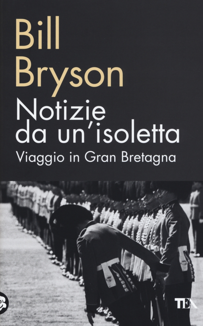 Notizie da un'isoletta. Viaggio in Gran Bretagna Notizie da un'isoletta. Viaggio in Gran Bretagna