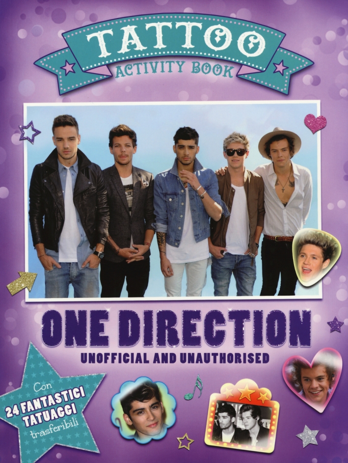 One Direction. Tattoo activity book. Unofficial and unauthorised One Direction. Tattoo activity book. Unofficial and unauthorised
