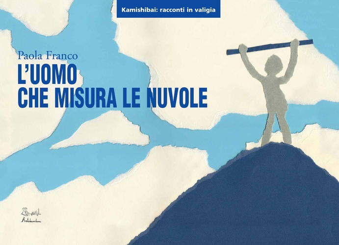 L'uomo che misura le nuvole. Kamishibai L'uomo che misura le nuvole. Kamishibai