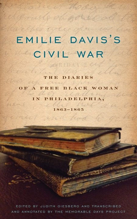 Emilie Davis's Civil War Emilie Davis's Civil War