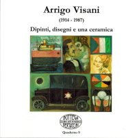 Arrigo Visani (1914-1987). Dipinti, disegni e una ceramica