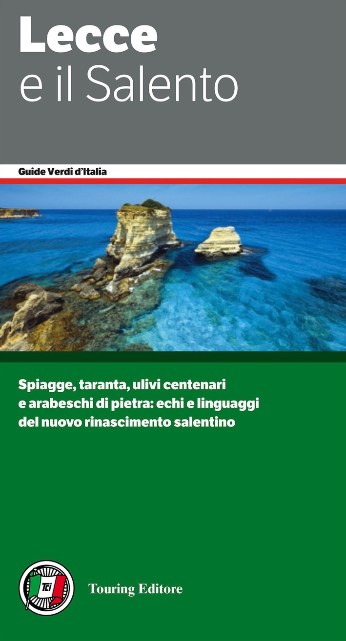 Lecce e il Salento Lecce e il Salento