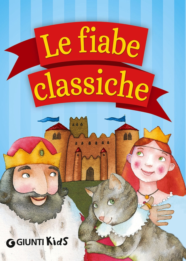 Le fiabe classiche Le fiabe classiche