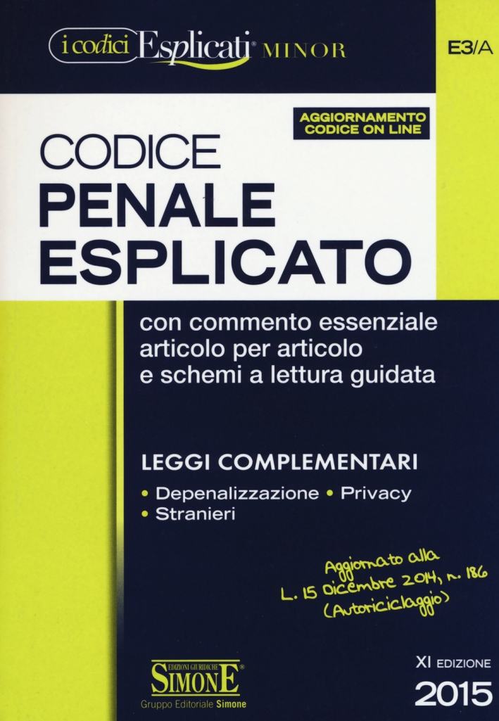 Codice penale esplicato. Leggi complementari. Ediz. minore Codice penale esplicato. Leggi complementari. Ediz. minore