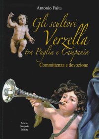 Gli scultori Verzella tra Puglia e Campania. Committenza e devozione