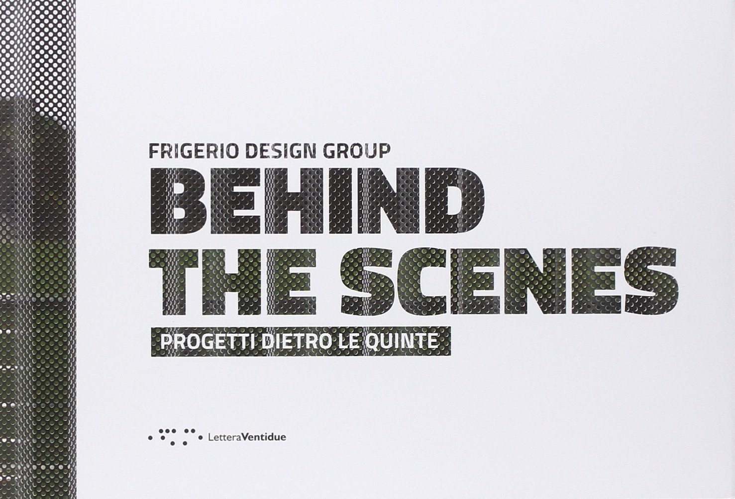 Behind the scenes. Progetti dietro le quinte