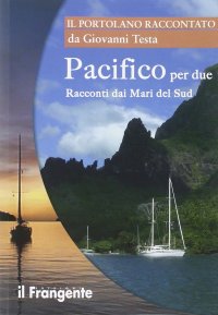 Pacifico per due. Racconti dai mari del sud