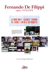 Fernando De Filippi. Opere 1974/1979