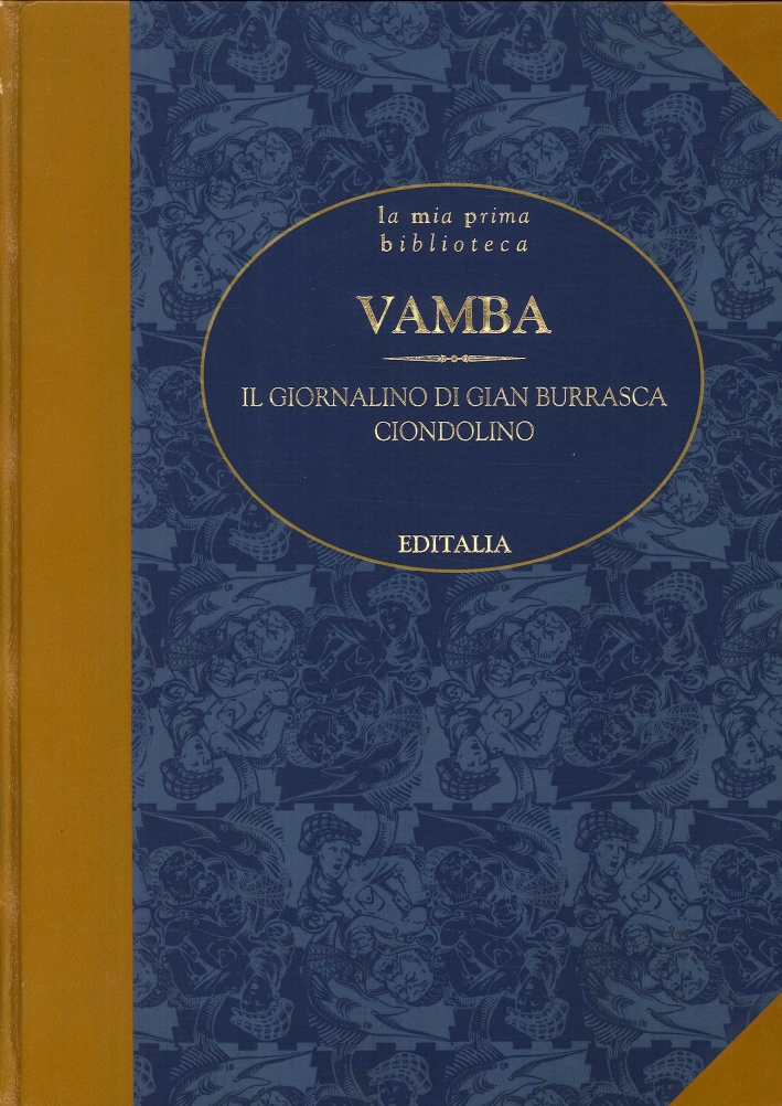 Vamba. Il Giornalino di Gian Burrasca. Ciondolino Vamba. Il Giornalino di Gian Burrasca. Ciondolino