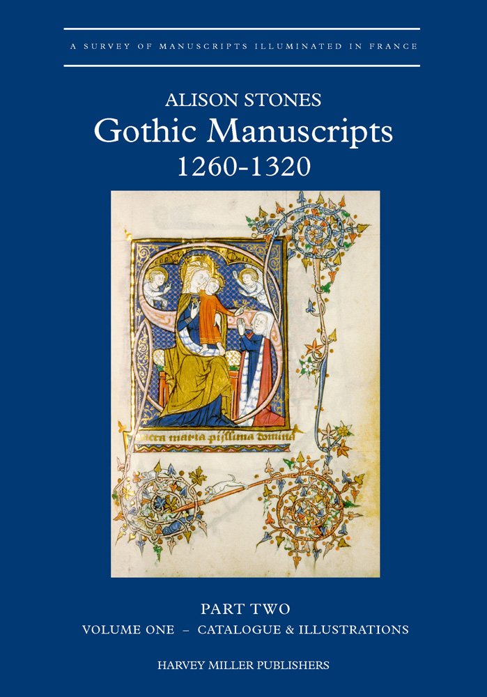 Gothic Manuscripts, 1260-1320. Manuscripts Made in the East, South-East, South-West, West and Centre of France