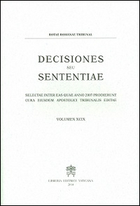 Decisiones seu sententiae. Selectae inter eas quae anno 2007 prodierunt cura eiusdem apostolici tribunalis editae. Vol. 99 Decisiones seu sententiae. Selectae inter eas quae anno 2007 prodierunt cura eiusdem apostolici tribunalis editae. Vol. 99