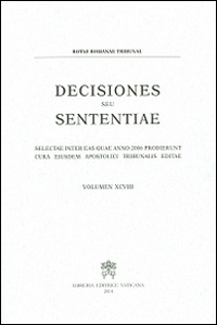 Decisiones seu sententiae. Selectae inter eas quae anno 2006 prodierunt cura eiusdem apostolici tribunalis editae. Vol. 98 Decisiones seu sententiae. Selectae inter eas quae anno 2006 prodierunt cura eiusdem apostolici tribunalis editae. Vol. 98