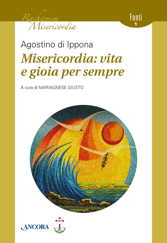 Misericordia: vita e gioia per sempre. Misericordia: vita e gioia per sempre.