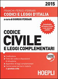 Codice civile e leggi complementari 2015 Codice civile e leggi complementari 2015