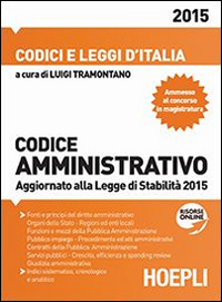 Codice amministrativo 2015. Aggiornato alla Legge di Stabilità 2015 Codice amministrativo 2015. Aggiornato alla Legge di Stabilità 2015