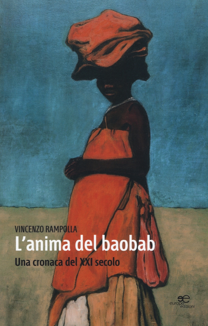 L'anima del baobab. Una cronaca del XXI secolo L'anima del baobab. Una cronaca del XXI secolo