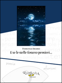 E se le stelle fossero pensieri... E se le stelle fossero pensieri...