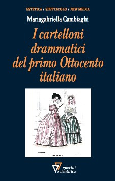 Cartelloni drammatici del primo Ottocento Cartelloni drammatici del primo Ottocento