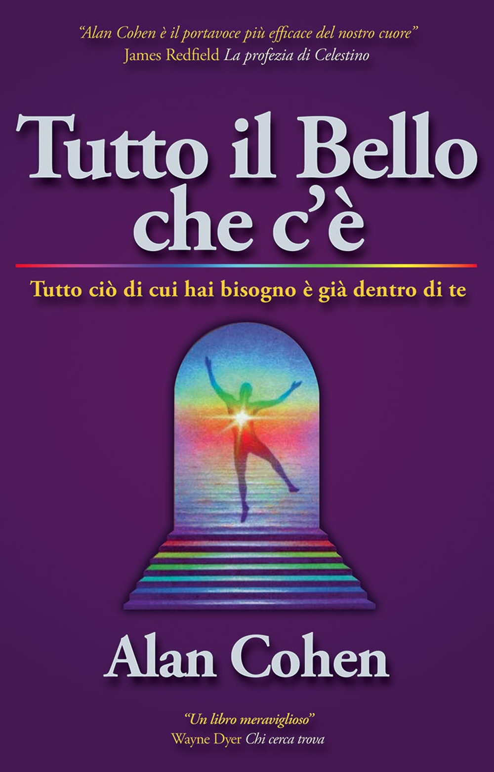 Tutto il bello che c'è. Il miracolo della semplicità Tutto il bello che c'è. Il miracolo della semplicità