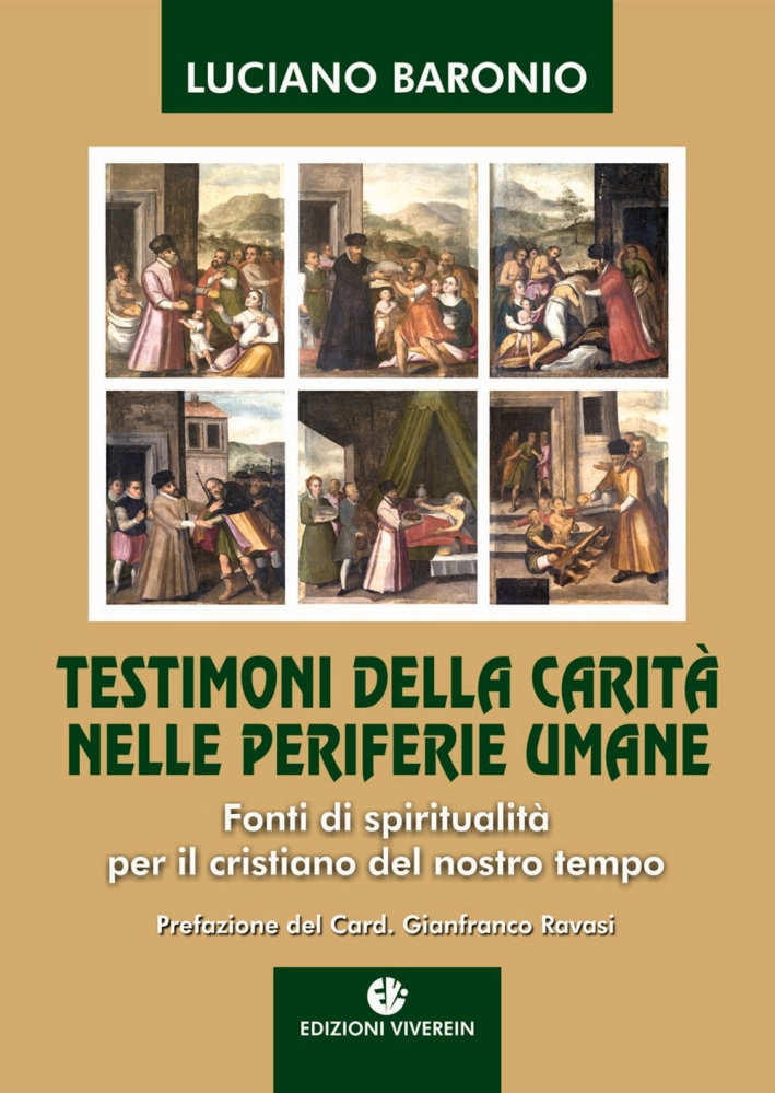 Testimoni della carità nelle periferie umane. Fonti di spiritualità per il cristiano del nostro tempo. Testimoni della carità nelle periferie umane. Fonti di spiritualità per il cristiano del nostro tempo.