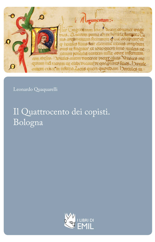 Il Quattrocento dei copisti. Bologna Il Quattrocento dei copisti. Bologna