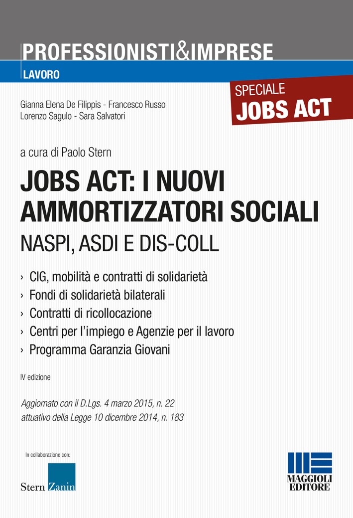 Jobs Act. I nuovi ammortizzatori sociali Jobs Act. I nuovi ammortizzatori sociali