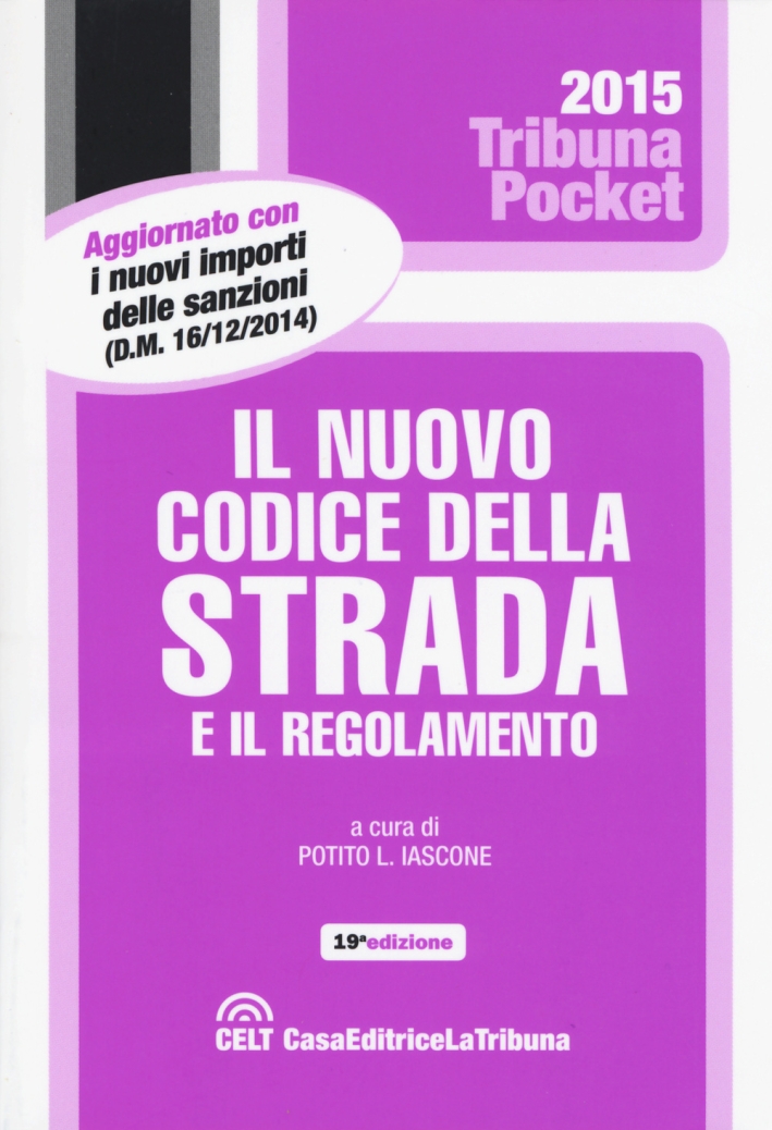 Il nuovo codice della strada e il regolamento Il nuovo codice della strada e il regolamento