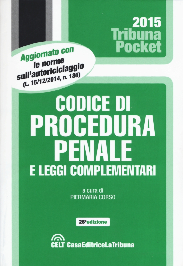 Codice di procedura penale e leggi complementari Codice di procedura penale e leggi complementari