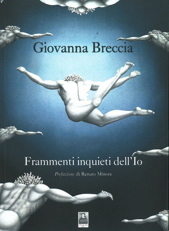 Frammenti inquieti dell'Io Frammenti inquieti dell'Io