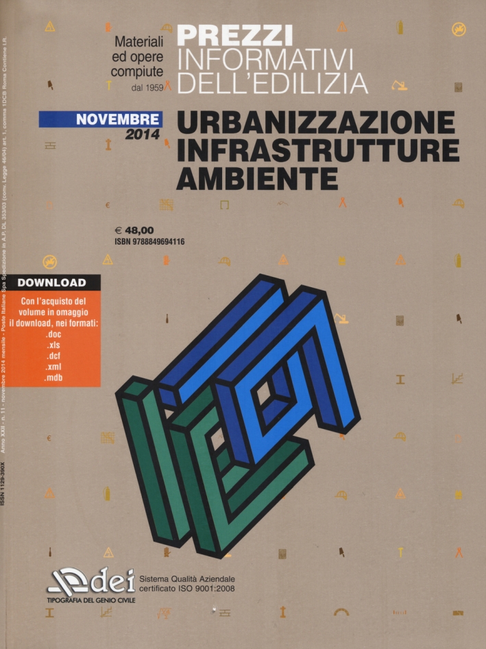 Prezzi Informativi dell'Edilizia: Urbanizzazione, Infrastrutture, Ambiente. 11/2014. Prezzi Informativi dell'Edilizia: Urbanizzazione, Infrastrutture, Ambiente. 11/2014.