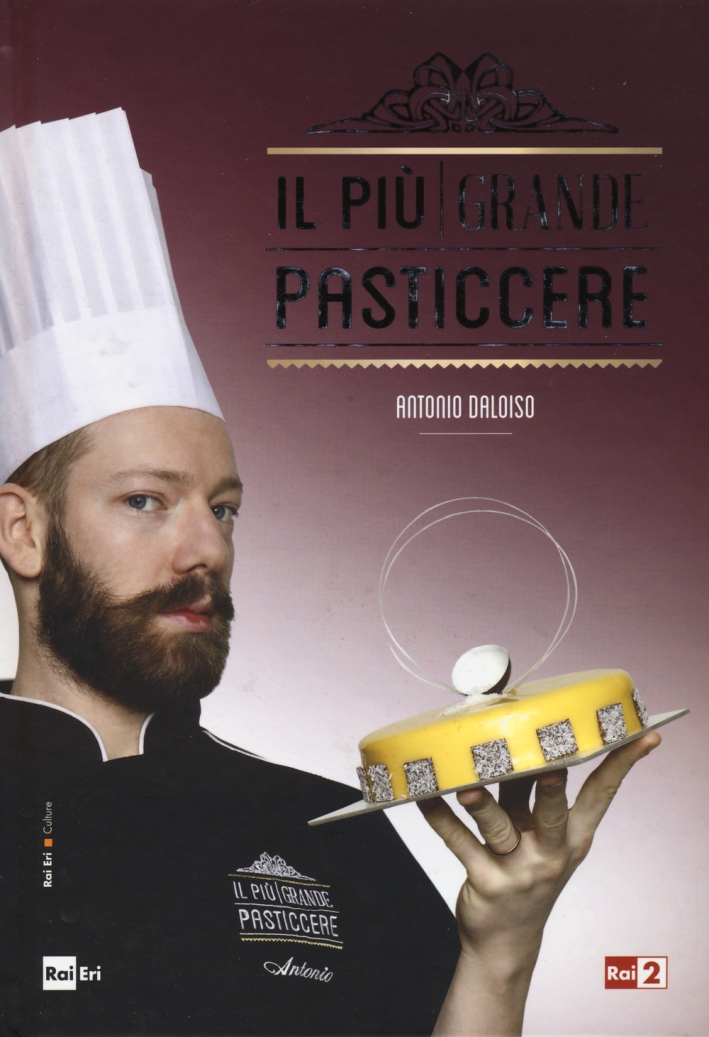 Il più grande pasticcere. Ediz. illustrata Il più grande pasticcere. Ediz. illustrata