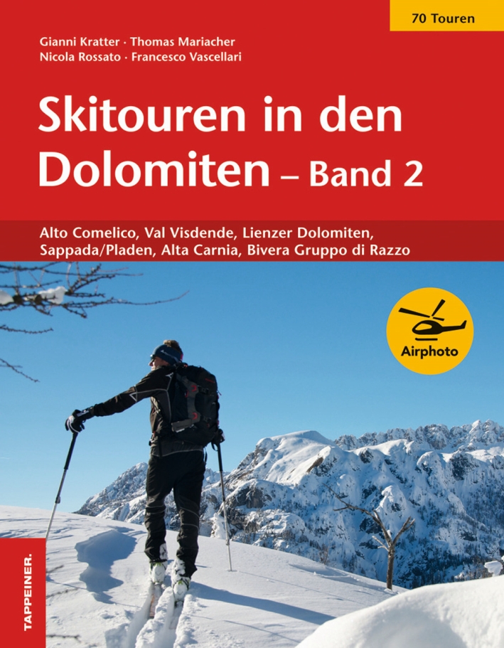 Skitouren in den Dolomiten band. Vol. 2. Skitouren in den Dolomiten band. Vol. 2.