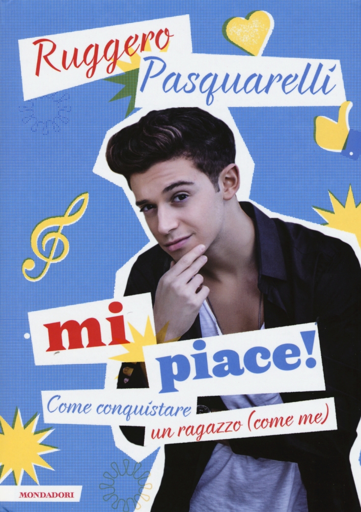Mi piace! Come conquistare un ragazzo (come me) Mi piace! Come conquistare un ragazzo (come me)