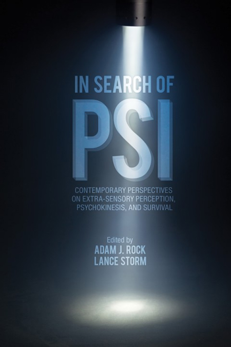 In search of Psi. Contemporary perspectives on extra-sensory perception, psychokinesisi, and survival In search of Psi. Contemporary perspectives on extra-sensory perception, psychokinesisi, and survival