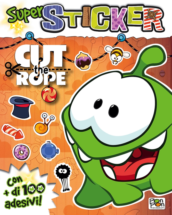 Cut the rope. Super sticker. Con adesivi Cut the rope. Super sticker. Con adesivi