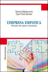 L'impresa empatica. Persone che sanno comunicare L'impresa empatica. Persone che sanno comunicare
