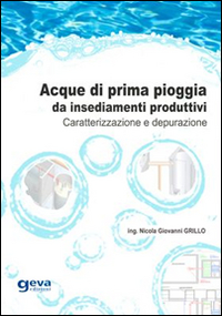 Acque di prima pioggia da insediamenti produttivi. Caratterizzazione e depurazione Acque di prima pioggia da insediamenti produttivi. Caratterizzazione e depurazione