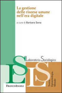La gestione delle risorse umane nell'era digitale La gestione delle risorse umane nell'era digitale