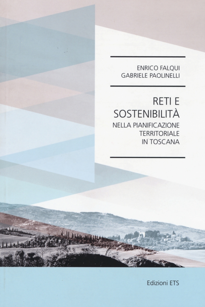 Reti e sostenibilità nella pianificazione territoriale in toscana Reti e sostenibilità nella pianificazione territoriale in toscana