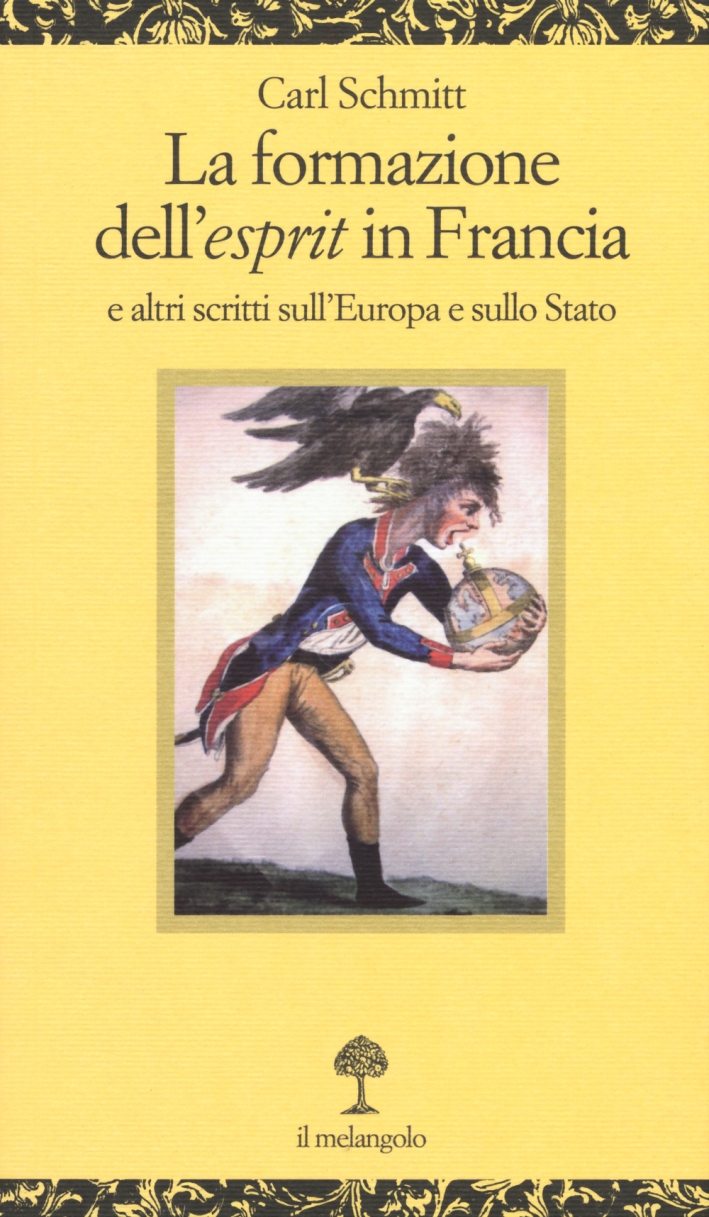 La formazione dell'esprit in Francia e altri scritti sull'Europa e sullo Stato La formazione dell'esprit in Francia e altri scritti sull'Europa e sullo Stato