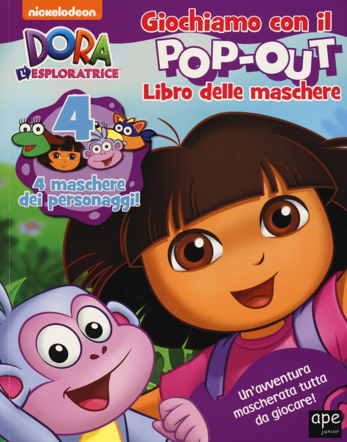 Il libro delle maschere. Dora l'esploratrice. Ediz. illustrata Il libro delle maschere. Dora l'esploratrice. Ediz. illustrata
