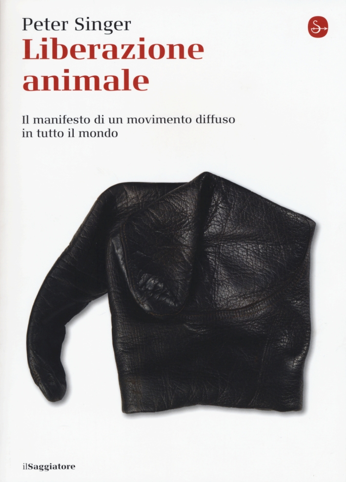 Liberazione animale. Il manifesto di un movimento diffuso in tutto il mondo Liberazione animale. Il manifesto di un movimento diffuso in tutto il mondo