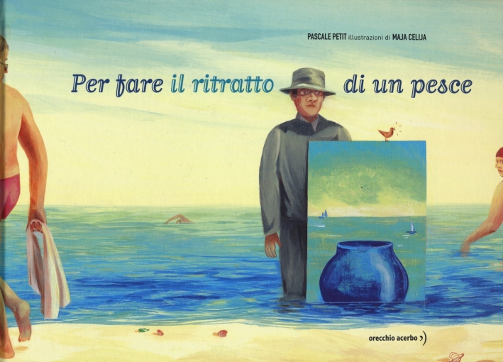 Per fare il ritratto di un pesce. Ediz. illustrata Per fare il ritratto di un pesce. Ediz. illustrata