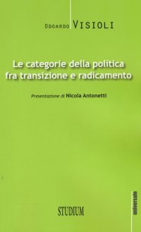 Le categorie della politica fra transizione e radicamento